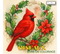 Oiseaux Livre De Coloriage: Illustrations détaillées pour explorer la beauté des animaux ailés