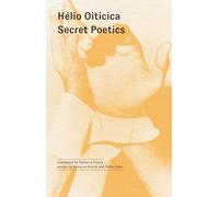 Oiticica, Hélio - Secret Poetics