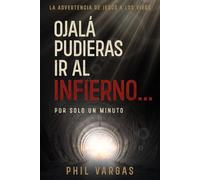 Ojalá pudieras ir al infierno… por solo un minuto: Advertencia de Jesús a los vivos