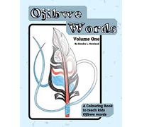 Ojibwe Colouring Book Vol 1: Ojibwe CB1 (Ojibwe Words)