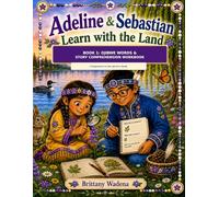 Ojibwe Words & Story Comprehension Workbook (Adeline & Sebastian Learn with the Land: Ojibwe Language Companion Workbooks)