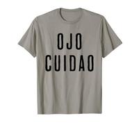 Ojo Cuidao Divertida T-Shirt