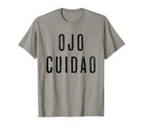 Ojo Cuidao Divertida T-Shirt
