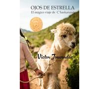OJOS DE ESTRELLA: El mágico viaje de C`haskañawi