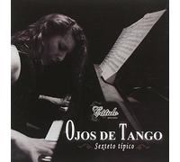 Ojos de Tango - Sexteto Tipico
