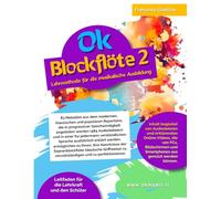 Ok Blockflöte 2: Lehrmethode für die musikalische Ausbildung