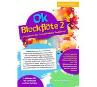 Ok Blockflöte 2: Lehrmethode für die musikalische Ausbildung