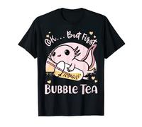 OK But First Bubble Tea Funny Boba Sayings Axolotl Gift T-Shirt