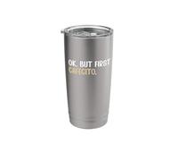 Ok But First Cafecito Stainless Steel Insulated Tumbler