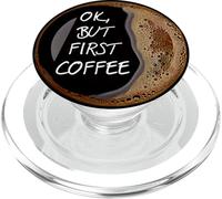 Ok But First Coffee Funny Coffee Quotes Gifts PopSockets PopGrip for MagSafe