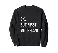 Ok But first Modeh Ani Hebrew Jewish Morning Thank God Sweatshirt