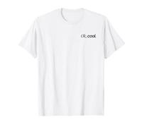 OK, COOL. - Super Ciao. Selflove. Be yourself. Eat rest T-Shirt