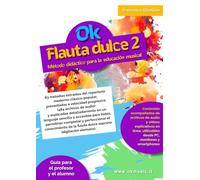 Ok Flauta dulce 2: Método didáctico para la educación musical en la escuela