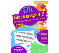 Ok Glockenspiel 2: Méthode didactique pour faciliter l’apprentissage à l’école