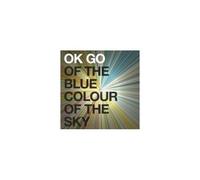 OK GO: OF THE BLUE COLOUR OF THE SKY - CD