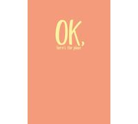OK, Here's the Plan, Cool notebook daily journal, A Dot Grid Journal for Big Ideas, Daily Notes, Sketches, Brainstorms & Future Plans with Inspiring ... Closing Pages | 5.8 x 8.3 Inches | 110 pages