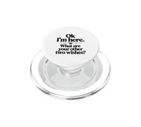 Ok I'm Here What Are Your Other Two Wishes PopSockets PopGrip for MagSafe