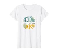 OK It's Not to Be OK - Emotional Wellness for All T-Shirt, Women, White, XS