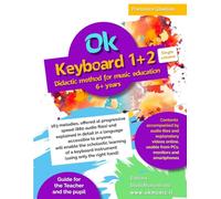 Ok Keyboard 1+2 Single volume - Didactic method for music education 6+ years: 163 melodies, offered at progressive speed (880 audio files) and explained in detail in a language accessible to anyone