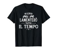 Ok Lo Faccio Ma Mi Lamenterò Tutto Il Tempo Divertente T-Shirt