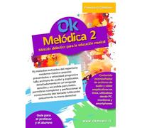 Ok Melódica 2: Método didáctico para la educación musical en la escuela