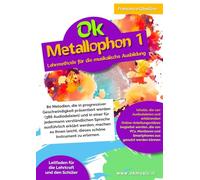 Ok Metallophon 1 - Lehrmethode für die musikalische Ausbildung: 80 Melodien, die in progressiver Geschwindigkeit präsentiert werden (386 Audiodateien) und in einer für jedermann verständlichen