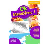 Ok Metalófono Nivel 1: Método de estudio para principiantes, para aprender a tocar y enseñar a niños y jóvenes de primaria. El programa didáctico ... de abordar, propuestas a velocidad creciente
