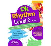 Ok Rhythm Level 2 - 7+ years: 299 rhythmic activities that are easy for anyone to use, because each exercise is explained in simple, clear language