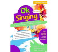 OK SINGING: The Comprehensive Guide to Choral Excellence. 93+ Preparatory Activities for Young Singers and Music Educators. Multimedia Access Included