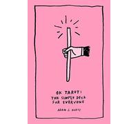 OK Tarot: The Simple Deck for Everyone - 78 tarot cards & 48pp guidebook