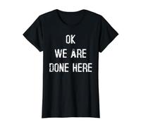 Ok We are Done Here Value Graphic T-Shirt, Women, Black, M