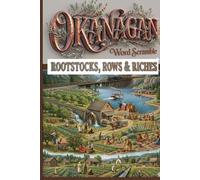 Okanagan Word Scramble: Rootstocks, Rows & Riches (Okanagan Collection)