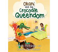 Okani and The Crocodile Queendom