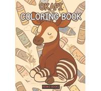 Okapi Coloring Book: A Captivating Coloring Adventure - Stress Relief for All Ages with Beautiful Woodland Creatures & Nature-inspired Designs