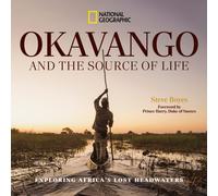 Okavango and the Source of Life : Exploring Africa's Lost Headwaters
