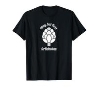 Okay But First Artichokes T-Shirt