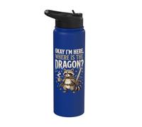 Okay I'm Here Where is The Dragon Stainless Steel Insulated Water Bottle