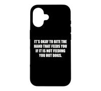 Okay To Bite The Hand If Not Feeding You Hot Dogs Funny Case for iPhone 16