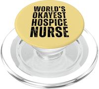 Okayest Hospice Nurse Funny Palliative Care Aide PopSockets PopGrip for MagSafe