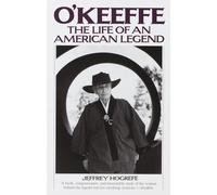 O'Keeffe: The Life of an American Legend