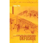 Okfuskee: A Creek Indian Town in Colonial America