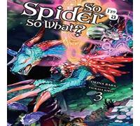 Okina Baba So I'm a Spider, So What?, Vol. 3 (light novel) Book Okina Baba Multicolor