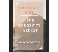 OKINAWA DIET: THE LONGEVITY SECRET