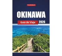 Okinawa Guía De Viaje 2026: Explore playas, cocina local, sitios históricos y gemas ocultas en las islas del sur de Japón