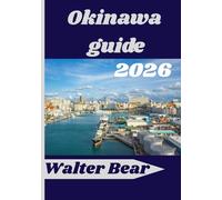 Okinawa guide 2026: Where Crystal Seas Meet Timeless Traditions