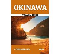 OKINAWA TRAVEL GUIDE 2026: Everything You Need for a Seamless Trip