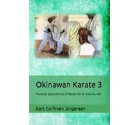 Okinawan Karate: Practical applications of Passai-dai & Kusanku-dai: 3