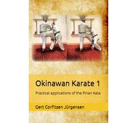 Okinawan Karate: Practical applications of the Pinan Kata