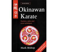 Okinawan Karate: Teachers, Styles and Secret Techniques