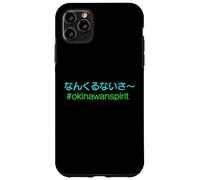 Okinawan Spirit Nankuru Nai Sa Japanese Hiragana Positivity Case for iPhone 11 Pro Max